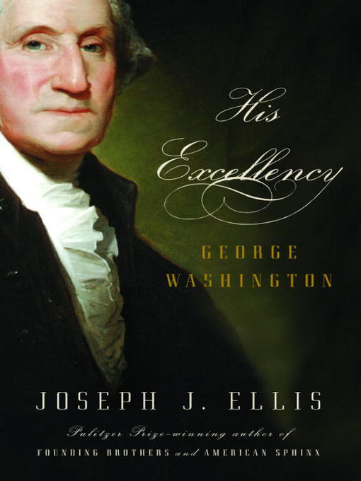 Title details for His Excellency by Joseph J. Ellis - Available